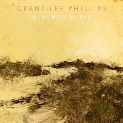 Philips In the Hour of Dust Philips In the Hour of Dust