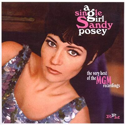 Sandy Posey A Single Girl: Very Best Of The MGM Recordings Sandy Posey A Single Girl: Very Best Of The MGM Recordings