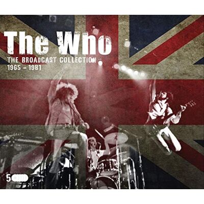 The Who THE BROADCAST COLLECTION 1965-1981 The Who THE BROADCAST COLLECTION 1965-1981