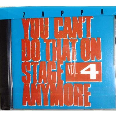 Frank Zappa You Can'T Do That On Stage Anymore Vol. 4 Frank Zappa You Can'T Do That On Stage Anymore Vol. 4