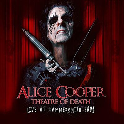 Alice Cooper Theatre Of Death Live At Hammersmith 2009 Alice Cooper Theatre Of Death Live At Hammersmith 2009