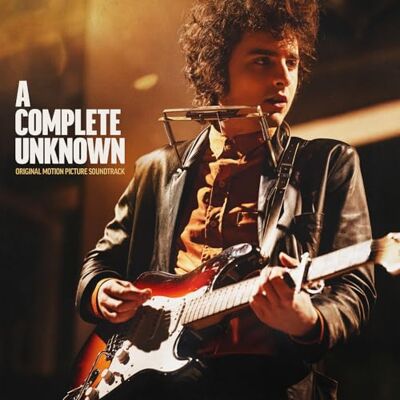 TIMOTHÉE CHALAMET A Complete Unknown (Original Motion Picture Soundtrack) TIMOTHÉE CHALAMET A Complete Unknown (Original Motion Picture Soundtrack)