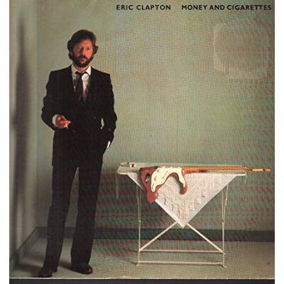 Eric Clapton Money And Cigarettes Eric Clapton Money And Cigarettes