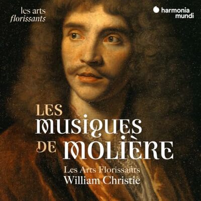 Les Arts Florissants Les Musiques de Molière (Compilation + New Recordings) Les Arts Florissants Les Musiques de Molière (Compilation + New Recordings)