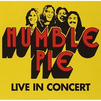 Humble Pie Live In Concert Humble Pie Live In Concert