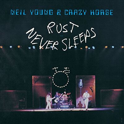 Neil Young Rust Never Sleeps Neil Young Rust Never Sleeps
