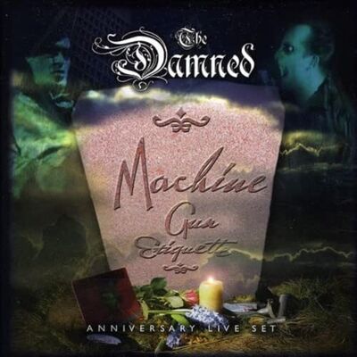 The Damned Machine Gun Etiquette Anniversary Live Set (CD/2 x DVD) The Damned Machine Gun Etiquette Anniversary Live Set (CD/2 x DVD)