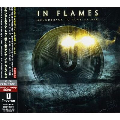 In Flames Soundtrack to Your Escape In Flames Soundtrack to Your Escape