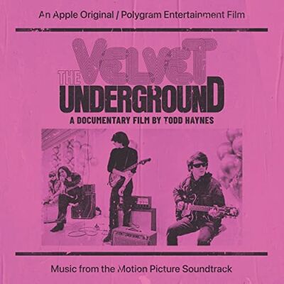 UNIVERSAL MUSIC The Velvet Underground: A Documentary Film By Todd Haynes UNIVERSAL MUSIC The Velvet Underground: A Documentary Film By Todd Haynes