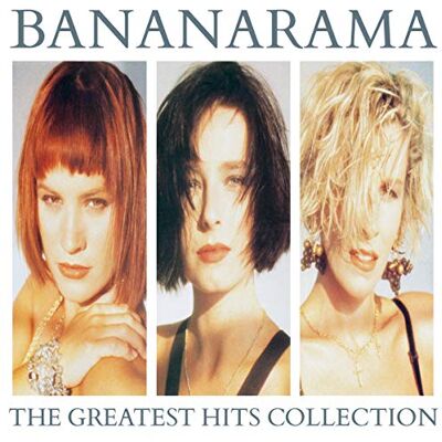 Bananarama The Greatest Hits Collection Bananarama The Greatest Hits Collection