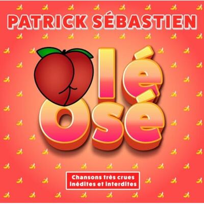 Polydor Olé Osé (Chansons Très Crues Inédites et Interdites) Polydor Olé Osé (Chansons Très Crues Inédites et Interdites)
