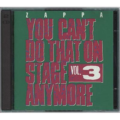 Frank Zappa You Can'T Do That On Stage Anymore Vol. 3 Frank Zappa You Can'T Do That On Stage Anymore Vol. 3