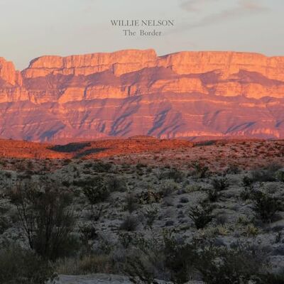 Willie Nelson The Border Willie Nelson The Border