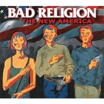 Bad Religion The New America Bad Religion The New America