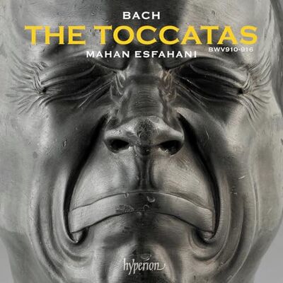 Hyperion Bach : Les Toccatas pour clavecin. Esfahani. Hyperion Bach : Les Toccatas pour clavecin. Esfahani.