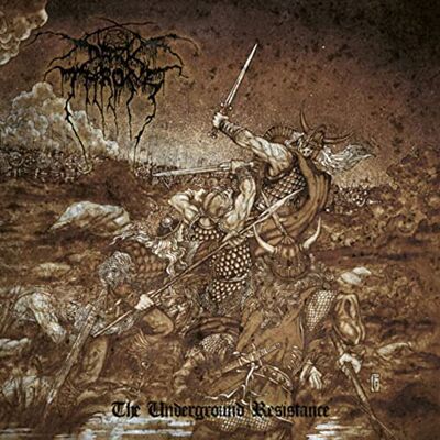 Darkthrone The Underground Resistance Darkthrone The Underground Resistance