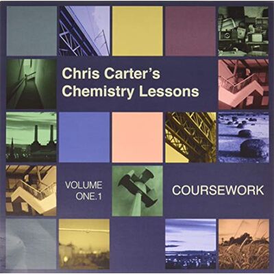 Carter, Chris Chemistry Lessons Volume 1.1 Coursework Carter, Chris Chemistry Lessons Volume 1.1 Coursework