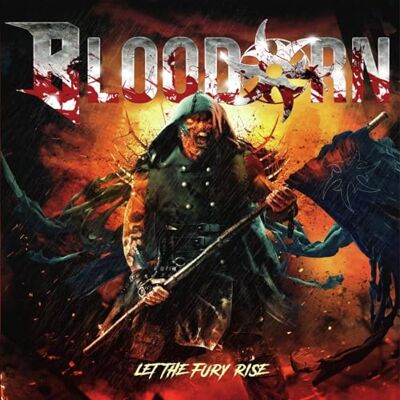 Bloodorn Let the Fury Rise Bloodorn Let the Fury Rise