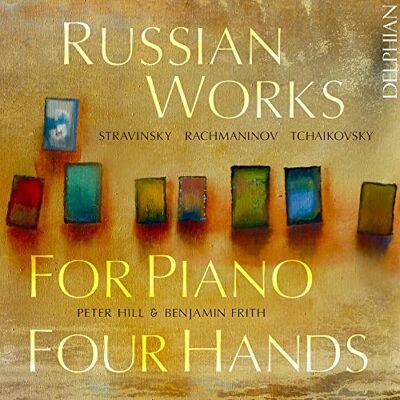 Peter Hill & Benjamin Frith Oeuvres Russes pour Piano À 4 Mains Peter Hill & Benjamin Frith Oeuvres Russes pour Piano À 4 Mains