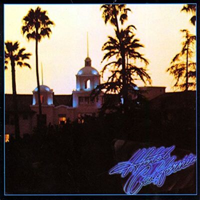 Eagles Hotel California (40th Anniversary Eagles Hotel California (40th Anniversary