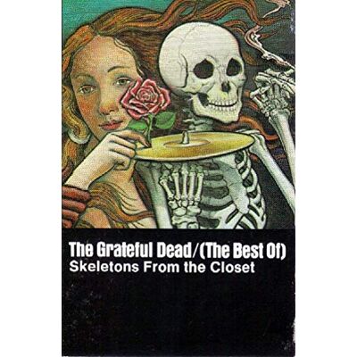 Grateful Dead Skeletons from The Closet Grateful Dead Skeletons from The Closet
