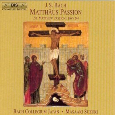 BIS Bach : Matthäus-Passion (St. Matthew passion)BWV 244 BIS Bach : Matthäus-Passion (St. Matthew passion)BWV 244