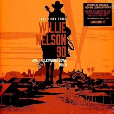 Willie Nelson Long Story Short: 90: Live At The Hollywood Bowl Willie Nelson Long Story Short: 90: Live At The Hollywood Bowl