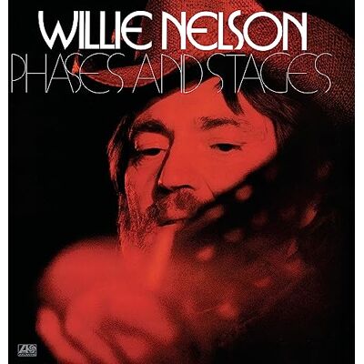 Willie Nelson Phases and Stages Willie Nelson Phases and Stages