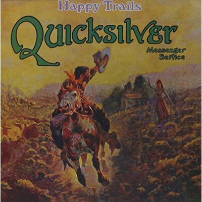 Quicksilver Messenger Service Happy Trails Quicksilver Messenger Service Happy Trails