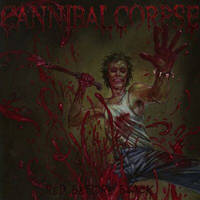Cannibal Corpse Red Before Black Cannibal Corpse Red Before Black
