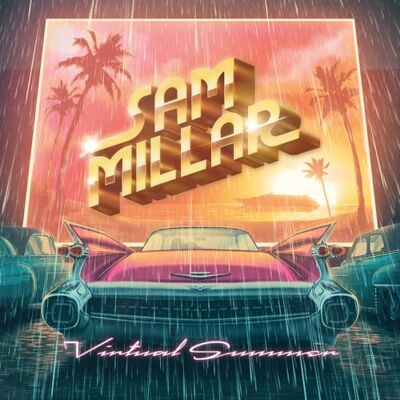 Sam Millar Virtual Summer Sam Millar Virtual Summer