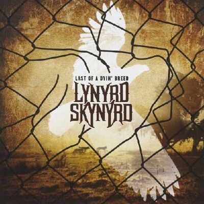 Lynyrd Skynyrd Last of a Dyin' Breed Lynyrd Skynyrd Last of a Dyin' Breed