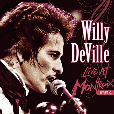 Willy Deville Live At Montreux 1994 (CD + DVD) Willy Deville Live At Montreux 1994 (CD + DVD)