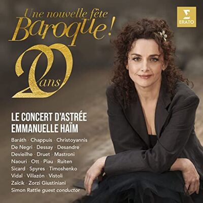 ERATO Emmanuelle Haïm Une Nouvelle Fete Baroque ERATO Emmanuelle Haïm Une Nouvelle Fete Baroque