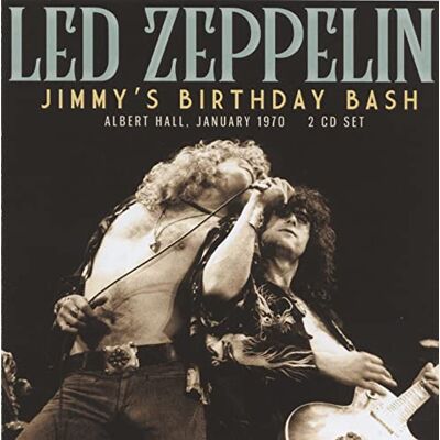 Led Zeppelin Jimmy’s Birthday Bash Led Zeppelin Jimmy’s Birthday Bash