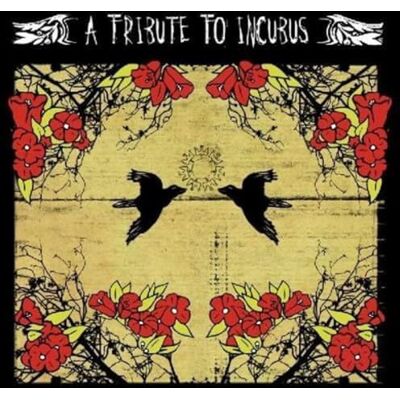 Various Artists Tribute To Incubus Various Artists Tribute To Incubus