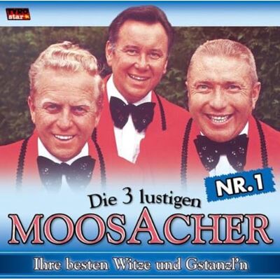 3 Lustigen Moosacher,die Ihre Besten Witze U.Gstanzl 1 3 Lustigen Moosacher,die Ihre Besten Witze U.Gstanzl 1