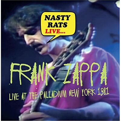 Frank ZAPPA Nasty Rats Live... Live At The Palladium New York 1981 Frank ZAPPA Nasty Rats Live... Live At The Palladium New York 1981