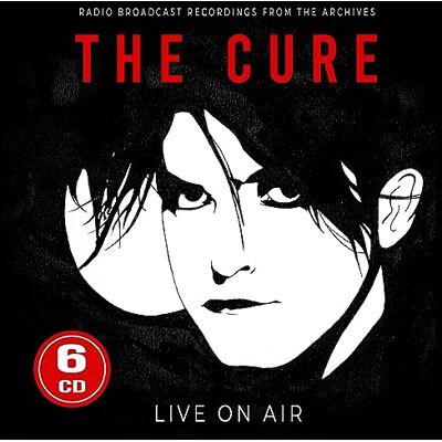 THE CURE LIVE ON AIR THE CURE LIVE ON AIR