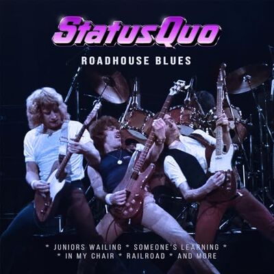 Status Quo Roadhouse Blues Status Quo Roadhouse Blues