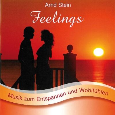 Arnd Stein Feelings Sanfte Musik zum Entspannen und Wohlfühlen Arnd Stein Feelings Sanfte Musik zum Entspannen und Wohlfühlen