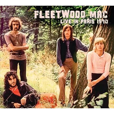 Fleetwood Mac Live In Paris 1970 Fleetwood Mac Live In Paris 1970