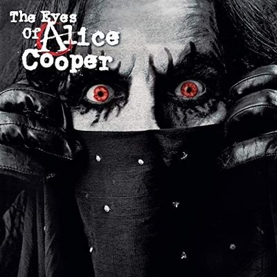 Alice Cooper The Eyes Of Alice Cooper The Eyes Of