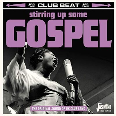 Various Stirring Up Some Gospel The Original Sound Of UK Club Land Various Stirring Up Some Gospel The Original Sound Of UK Club Land