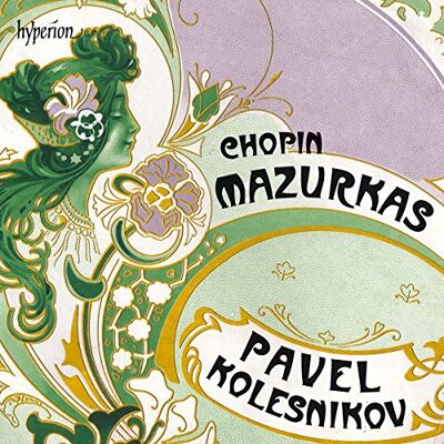 Hyperion Chopin : Mazurkas. Kolesnikov. Hyperion Chopin : Mazurkas. Kolesnikov.