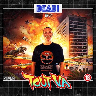 Deadi Tout Va Deadi Tout Va