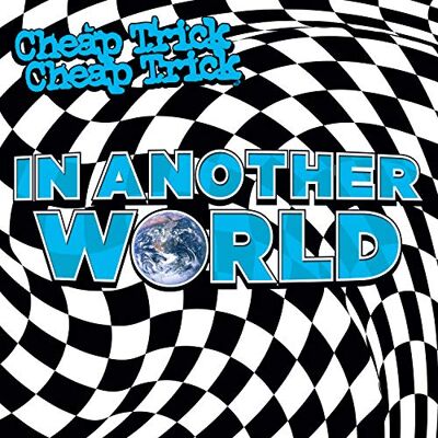 Cheap Trick In Another World Cheap Trick In Another World