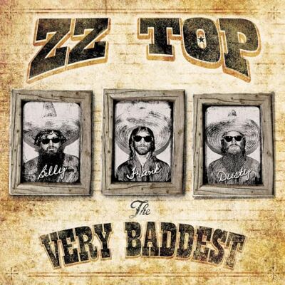 ZZ Top The Very Baddest of ZZ Top The Very Baddest of