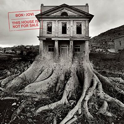 Bon Jovi This House Is Not For Sale Bon Jovi This House Is Not For Sale