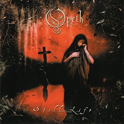 Opeth Still Life Opeth Still Life